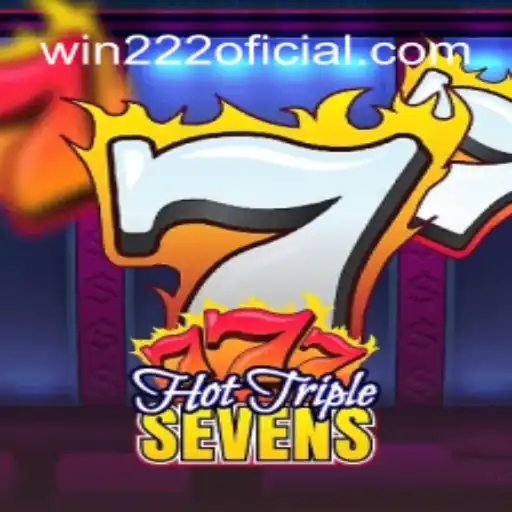 Descubra a Emoção do Jogo HotTripleSevens e o Segredo do win222